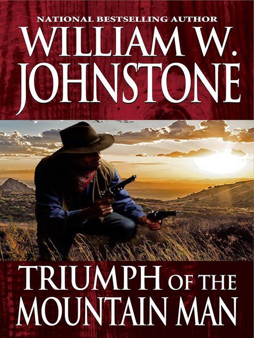 Title details for Triumph of the Mountain Man by William W. Johnstone - Available